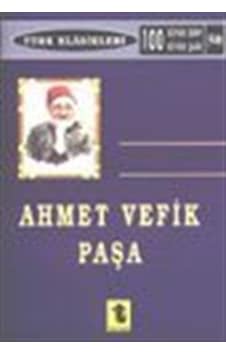 Ahmet Vefik Paşa - Ahmet Vefik Paşa - Toker Yayınları Ahmet Vefik Paşa - Ahmet Vefik Paşa - Toker Yayınları