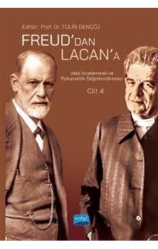 Freud'dan Lacan'a Vaka İncelemeleri Ve Psikanalitik Değerlendi... Freud'dan Lacan'a Vaka İncelemeleri Ve Psikanalitik Değerlendi...