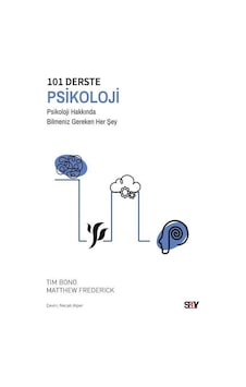 101 Derste Psikoloji - Psikoloji Hakkında Bilmeniz Gereken Her Şey - Matthew Frederick - Say Yayınları 101 Derste Psikoloji - Psikoloji Hakkında Bilmeniz Gereken Her Şey - Matthew Frederick - Say Yayınları