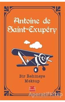 Bir Rehineye Mektup - Antoine de Saint-Exupery - Kırmızı Kedi