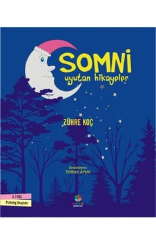 Somni - Uyutan Hikayeler - Zühre Koç - Roza Çocuk Somni - Uyutan Hikayeler - Zühre Koç - Roza Çocuk
