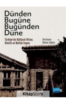 Dünden Bugüne Bugünden Düne- Nobel Akademik Yayıncılık Dünden Bugüne Bugünden Düne- Nobel Akademik Yayıncılık
