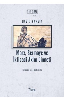 Marx Sermaye ve Iktisadi Aklın Cinneti