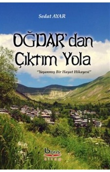 Oğdar'dan Çıktım Yola / Sedat Ayar Oğdar'dan Çıktım Yola / Sedat Ayar