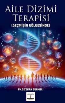 Aile Dizimi Terapisi / Zehra Sürmeli Aile Dizimi Terapisi / Zehra Sürmeli