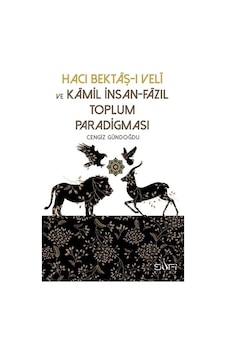 Hacı Bektaşı Veli Ve Kamil Insan Fazıl Toplum Paradigması
