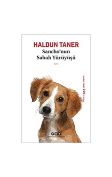 Sancho'nun Sabah Yürüyüşü - Haldun Taner - Yapı Kredi Yayınları Sancho'nun Sabah Yürüyüşü - Haldun Taner - Yapı Kredi Yayınları