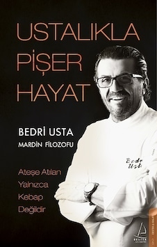 Ustalıkla Pişer Hayat - Bedri Usta - Destek Yayınları Ustalıkla Pişer Hayat - Bedri Usta - Destek Yayınları