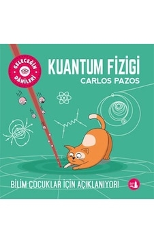 Kuantum Fiziği - Geleceğin Dahileri - Carlos Pazos - Büyülü Fener Kuantum Fiziği - Geleceğin Dahileri - Carlos Pazos - Büyülü Fener