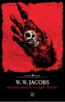 Maymun Pençesi ve Diğer Öyküler - W. W. Jacobs - İthaki Yayınları