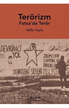 Terörizm - Fatsa'da Terör - Atilla Yayla - Liberte Terörizm - Fatsa'da Terör - Atilla Yayla - Liberte