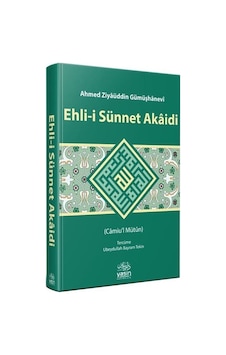 Ehli-i Sünnet Akaidi / Ahmed Ziyaüddin Gümüşhanevi Ehli-i Sünnet Akaidi / Ahmed Ziyaüddin Gümüşhanevi