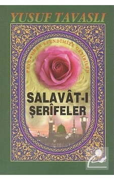 Peygamber Efendimize Getirilen Salavat-ı Şerifeler (Cep Boy) (C33) - Yusuf Tavaslı - Tavaslı Peygamber Efendimize Getirilen Salavat-ı Şerifeler (Cep Boy) (C33) - Yusuf Tavaslı - Tavaslı