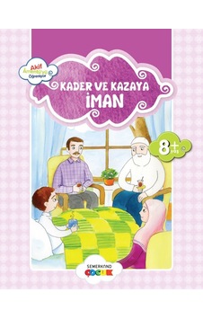 Kader ve Kazaya İman -Küçük Akif Amentüyü Öğreniyor  - Ahmet Efe  - Semerkand Çocuk