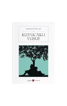 Kuyucaklı Yusuf / Sabahattin Ali Kuyucaklı Yusuf / Sabahattin Ali