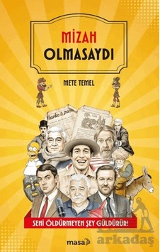 Mizah Olmasaydı Masa Kitap Mizah Olmasaydı Masa Kitap