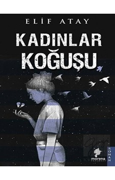 Kadınlar Koğuşu Morena Yayınevi - Morena Yayınevi Kadınlar Koğuşu Morena Yayınevi - Morena Yayınevi