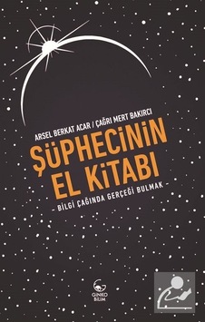 Şüphecinin El Kitabı - Arsel Berkat Acar - Ginko Bilim Şüphecinin El Kitabı - Arsel Berkat Acar - Ginko Bilim