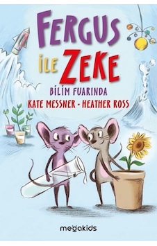 Fergus ile Zeke Bilim Fuarında - Kate Messner - Megakids Yayıncılık Fergus ile Zeke Bilim Fuarında - Kate Messner - Megakids Yayıncılık