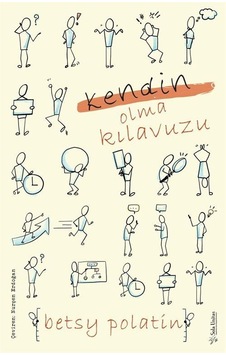 Kendin Olma Kılavuzu - Betsy Polatin - Sola Unitas Kendin Olma Kılavuzu - Betsy Polatin - Sola Unitas