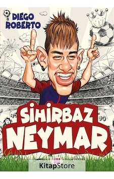 Sihirbaz Neymar - Diego Roberto - Dokuz Yayınları Sihirbaz Neymar - Diego Roberto - Dokuz Yayınları