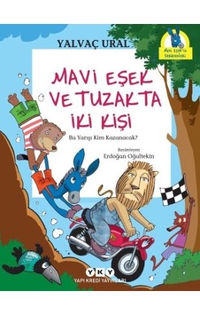 Mavi Eşek ve Tuzakta İki Kişi - Bu Yarışı Kim Kazanacak? - Yalvaç Ural - Yapı Kredi Yayınları