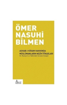 Ashab-ı Kiram Üzerine Müslümanların İtikadları Ashab-ı Kiram Üzerine Müslümanların İtikadları