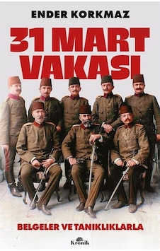 31 Mart Vakası / Ender Korkmaz 31 Mart Vakası / Ender Korkmaz