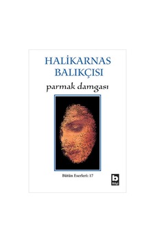 Parmak Damgası - Halikarnas Balıkçısı - Bilgi Yayınevi Parmak Damgası - Halikarnas Balıkçısı - Bilgi Yayınevi
