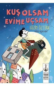 Kuş Olsam Evime Uçsam Tudem Yayınları Kuş Olsam Evime Uçsam Tudem Yayınları