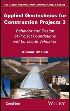 Applied Geotechnics For Construction Projects, Volume 3: Behavior And Design Of Project Foundations And Eurocode Validation Applied Geotechnics For Construction Projects, Volume 3: Behavior And Design Of Project Foundations And Eurocode Validation