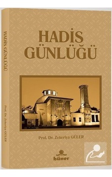 Hadis Günlüğü - Zekeriya Güler - Hüner Yayınevi Hadis Günlüğü - Zekeriya Güler - Hüner Yayınevi
