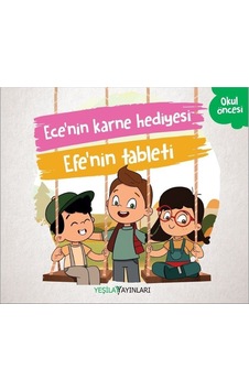 Ece'nin Karne Hediyesi-Efe'nin Tableti- Yeşilay Yayınları Ece'nin Karne Hediyesi-Efe'nin Tableti- Yeşilay Yayınları