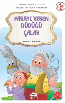 Parayı Veren Düdüğü Çalar-Nasrettin Hoca Fıkraları-1.Sınıf 100 Temel Eserden Seçmeler - Mehmet Orhan - Martı Yayınları Parayı Veren Düdüğü Çalar-Nasrettin Hoca Fıkraları-1.Sınıf 100 Temel Eserden Seçmeler - Mehmet Orhan - Martı Yayınları