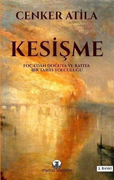 Kesişme & Foça'dan Doğuya Ve Batıya Bir Tarih Yolculuğu / Cenk...