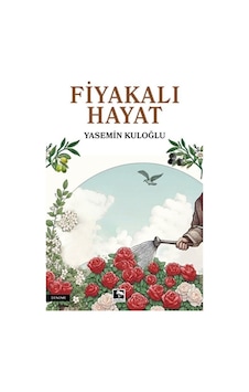 Fiyakalı Hayat - Yasemin Kuloğlu - Çınaraltı Yayınları Fiyakalı Hayat - Yasemin Kuloğlu - Çınaraltı Yayınları