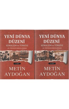 Yeni Dünya Düzeni 1 Ve 2.cilt Takım: Kemalizm Ve Türkiye 20.yüzyılın Sorgulanması- M. Aydoğan Yeni Dünya Düzeni 1 Ve 2.cilt Takım: Kemalizm Ve Türkiye 20.yüzyılın Sorgulanması- M. Aydoğan