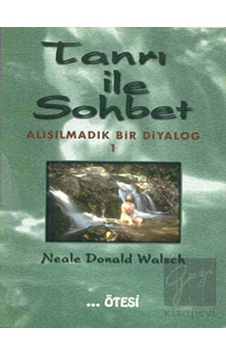 Tanrı Ile Sohbet - Alışılmadık Bir Diyalog 1 - Ötesi Yayıncılık