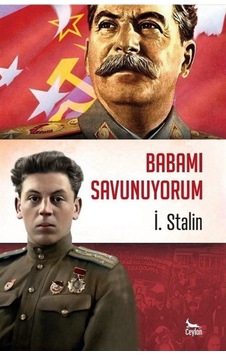 Babamı Savunuyorum - V. İ. Stalin - Ceylan Yayıncılık Babamı Savunuyorum - V. İ. Stalin - Ceylan Yayıncılık