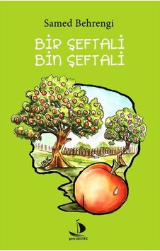 Bir Şeftali Bin Şeftali - Samed Behrengi - Genç Destek Bir Şeftali Bin Şeftali - Samed Behrengi - Genç Destek