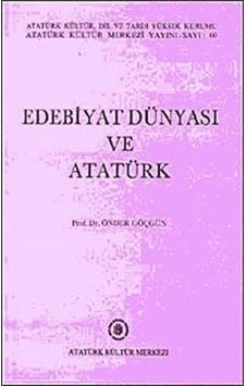 Edebiyat Dünyası ve Atatürk / Önder Göçgün