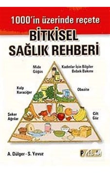 Bitkisel Sağlık Rehberi - A. Dülger - Platform Yayınları Bitkisel Sağlık Rehberi - A. Dülger - Platform Yayınları