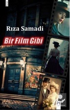 Bir Film Gibi / Rıza Samadi Bir Film Gibi / Rıza Samadi