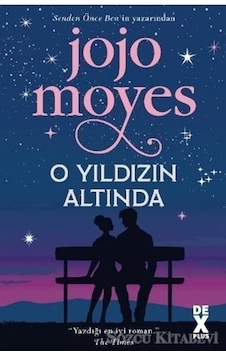 O Yıldızın Altında - Jojo Moyes - DEX O Yıldızın Altında - Jojo Moyes - DEX