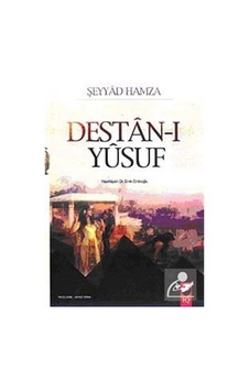 Destan-ı Yusuf - Şeyyad Hamza - IQ Kültür Sanat Yayıncılık Destan-ı Yusuf - Şeyyad Hamza - IQ Kültür Sanat Yayıncılık