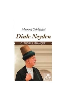 Dinle Neyden / Ömer Tuğrul İnançer 9789759161385 Dinle Neyden / Ömer Tuğrul İnançer 9789759161385