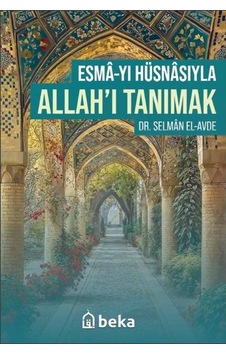 Esmayı Hüsnasıyla Allahı Tanımak / Selman El-avde
