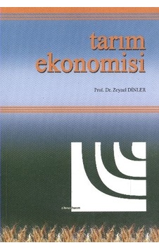 Tarım Ekonomisi 6.Baskı/Zeynel Dinler Tarım Ekonomisi 6.Baskı/Zeynel Dinler