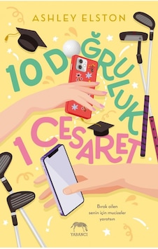 10 Doğruluk 1 Cesaret - Ashley Elston - Yabancı 10 Doğruluk 1 Cesaret - Ashley Elston - Yabancı