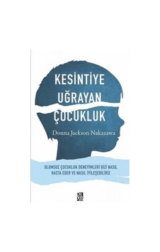 Kesintiye Uğrayan  Çocukluk